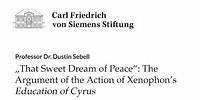 D. Sebell: "That Sweet Dream of Peace": The Argument of the Action of Xenophon’s Education of Cyrus