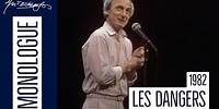 Yvon Deschamps l Les dangers l 1982