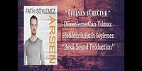 Üflesen Yüreğime - Fatih Söylemez (Düzenleme - Can Yılmaz)