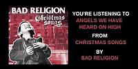 Bad Religion - "Angels We Have Heard On High" (Full Album Stream)