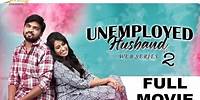 Unemployed Husband - Season 2 || Telugu Full Movie || Chinni Chitralu