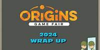 Origins 2024 Wrap Up