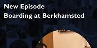 Boarding at Berkhamsted podcast.