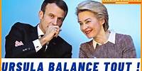Plan secret de Macron : Ursula Von der Leyen balance tout !