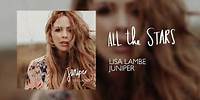 Lisa Lambe - All The Stars [Official Audio]