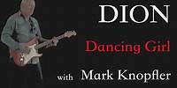 Dion - "Dancing Girl" with Mark Knopfler - Official Music Video