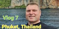 Phuket, Thailand Vlog 7