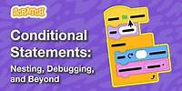 Conditional Statements: Nesting, Debugging, and Beyond (Part 2)| Tutorial