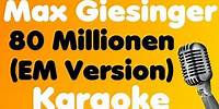 Max Giesinger - 80 Millionen (EM Version) - Karaoke