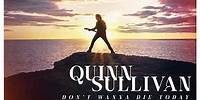 Quinn Sullivan - "Don’t Wanna Die Today" (Official Audio)