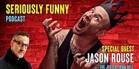 SERIOUSLY FUNNY - Jason Rouse