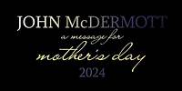 John McDermott - Mother's Day 2024