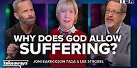 Lee Strobel, Joni Eareckson Tada: How Can God Allow Pain and Suffering? | Kirk Cameron on TBN