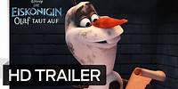 Die Eiskönigin: Olaf taut auf - Offizieller Trailer (deutsch/german) | Disney HD