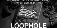 Loophole – Original Network Broadcast with Commercials | The Untouchables