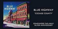 Blue Highway - Cochise County (Audio Only)