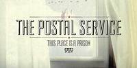 The Postal Service - This Place is a Prison