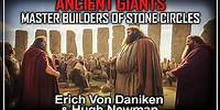 Erich von Daniken Explores Watchers, Giants, & Nephilim: Builders of Ancient Megalithic Structures