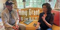 Amy Grant - Instagram Live 10.6.23 - Lead me On Live 1989
