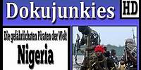 Doku junkies - Die Gefährlichsten Piraten der Welt - Nigeria ★ Dokumentation 2014 HD ★