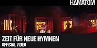 HÄMATOM - Zeit für neue Hymnen (Official Video)
