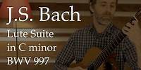 J. S. Bach— Lute Suite BWV 997 in C Minor