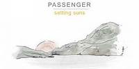 Passenger | Setting Suns (Official Audio)