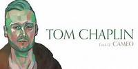 Tom Chaplin - Cameo (Official Audio)