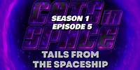 CATS in SPACE - TAILS FROM THE SPACESHIP S:01 EP:05