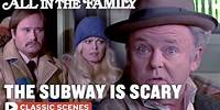 The Subway Drama (ft. Carroll O'Connor) | All In The Family