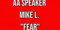 AA Speaker Mike L. "Fear"