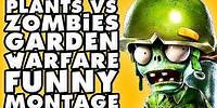 Plants vs. Zombies: Garden Warfare Funny Montage #2!