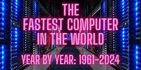 The fastest computers in the world, year by year