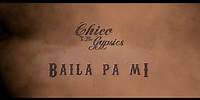 Chico & The Gypsies – Baila Pa Mi (Clip Officiel)