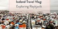 Iceland Travel Vlog: Exploring Reykjavík & Tower Suites Reykjavík