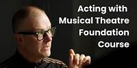 Acting with Musical Theatre - Foundation Course