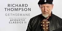 Richard Thompson - Gethsemane [Acoustic]
