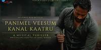 Panimel Veesum Kanal Kaatru | Tamil Short Film | Full Movie | Akhil Mohan | Jiiva | Super Good Films