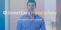 NYC Renter Fees, Explained | StreetEasy Home School