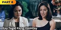 'Kay Tagal Kang Hinintay' FULL MOVIE Part 8 | Judy Ann Santos, Rico Yan