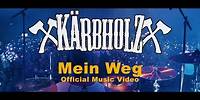 Kärbholz - Mein Weg (Official Music Video)