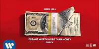 Meek Mill - Check (Official Audio)