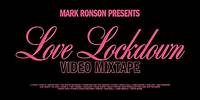 Mark Ronson – Love Lockdown: Video Mixtape