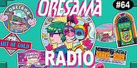ORESAMA RADIO #64