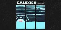 Calexico - "Falling from the Sky"