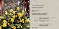 Christ Church Cathedral - Fourth Sunday of Easter - April 21, 2024 11:15 am