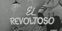PELICULA - EL REVOLTOSO (1951) - (completa)