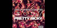 Pretty Ricky - Body feat. Pleasure P, Spectacular, Baby Blue and Slickem (Brand New 2020)