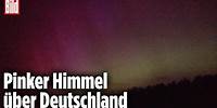 Sonnensturm sorgt für Polarlichter über Deutschland