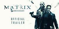 The Matrix: 25th Anniversary | Official Trailer | Park Circus